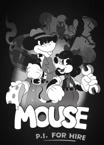 Mouse: P.I. For Hire